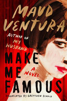 Make Me Famous : A Novel - 9780063427518