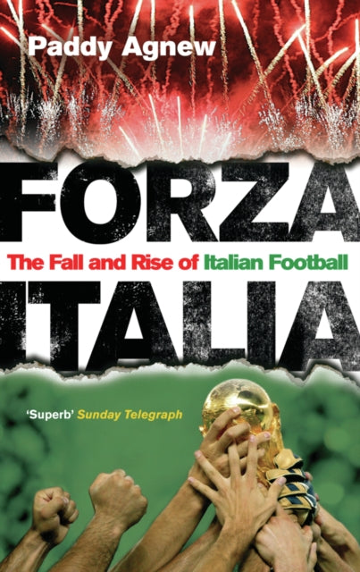Forza Italia : The Fall and Rise of Italian Football - 9780091905620
