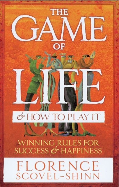 The Game Of Life & How To Play It - 9780091906580