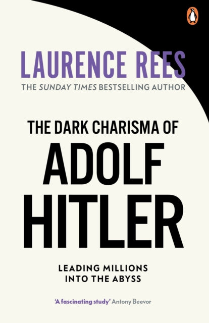 The Dark Charisma of Adolf Hitler - 9780091917654