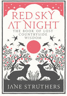 Red Sky at Night : The Book of Lost Country Wisdom