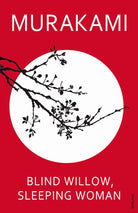 Blind Willow, Sleeping Woman - 9780099488668