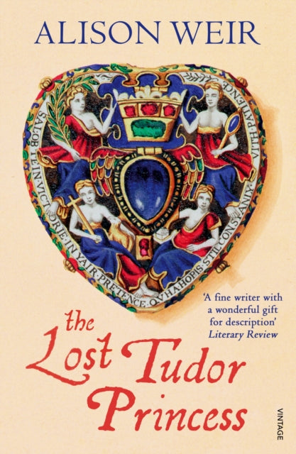 The Lost Tudor Princess : A Life of Margaret Douglas, Countess of Lennox - 9780099546467