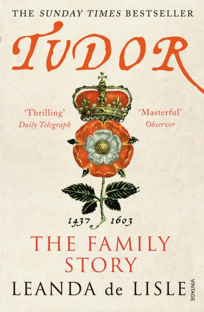 Tudor : The Family Story - 9780099555285