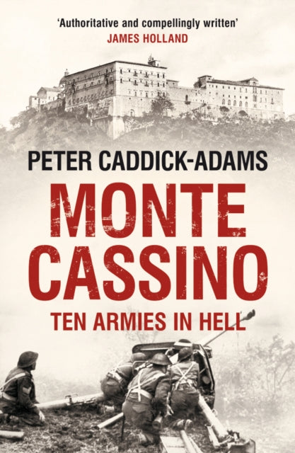 Monte Cassino : Ten Armies in Hell - 9780099568674