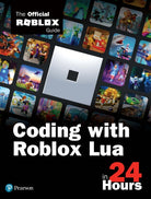 Coding with Roblox Lua in 24 Hours : The Official Roblox Guide - 9780136829423