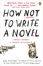 How NOT to Write a Novel : 200 Mistakes to avoid at All Costs if You Ever Want to Get Published - 9780141038544