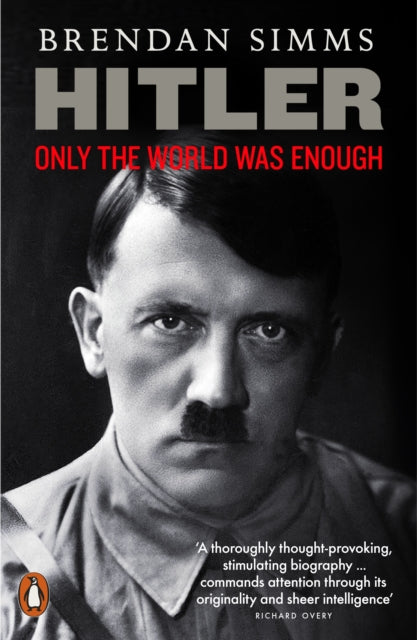 Hitler : Only the World Was Enough - 9780141043302