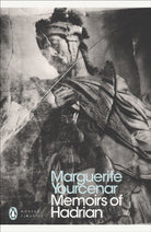 Memoirs of Hadrian : And Reflections on the Composition of Memoirs of Hadrian - 9780141184968