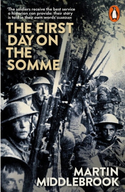 The First Day on the Somme : 1 July 1916 - 9780141981604