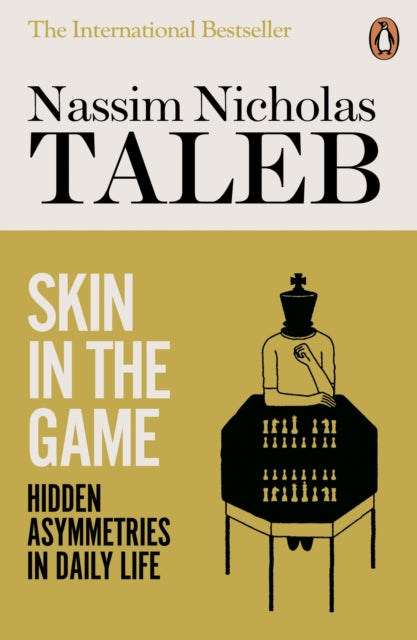 Skin in the Game : Hidden Asymmetries in Daily Life - 9780141982656
