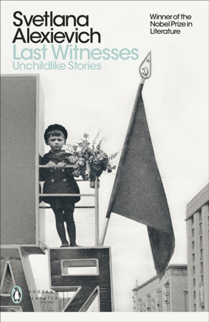Last Witnesses : Unchildlike Stories - 9780141983561