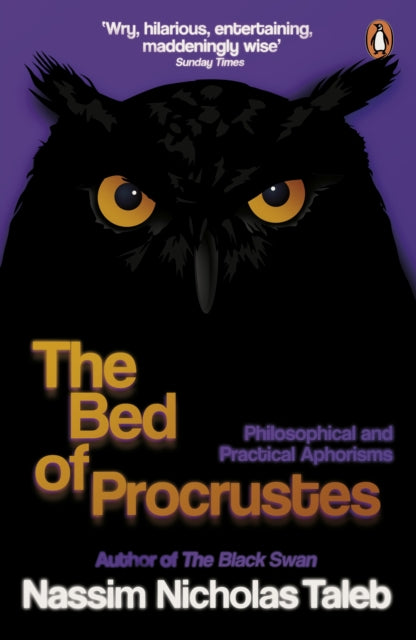 The Bed of Procrustes : Philosophical and Practical Aphorisms - 9780141985022