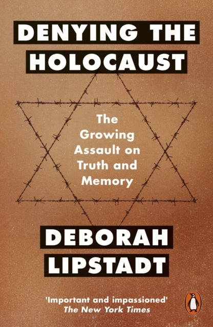Denying the Holocaust : The Growing Assault On Truth And Memory - 9780141985510