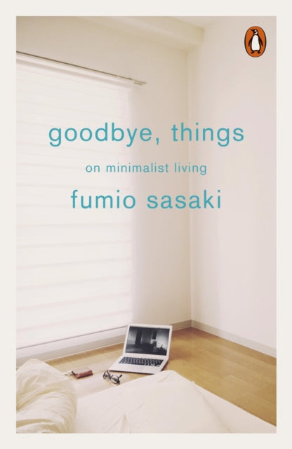 Goodbye, Things : On Minimalist Living - 9780141986388