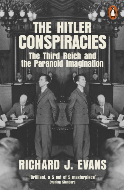 The Hitler Conspiracies : The Third Reich and the Paranoid Imagination - 9780141991498