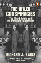 The Hitler Conspiracies : The Third Reich and the Paranoid Imagination - 9780141991498