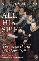 All His Spies : The Secret World of Robert Cecil - 9780141991832
