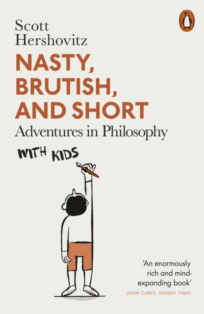 Nasty, Brutish, and Short : Adventures in Philosophy with Kids - 9780141993027