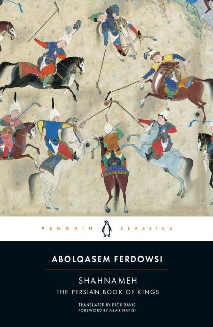 Shahnameh : The Persian Book of Kings - 9780143108320