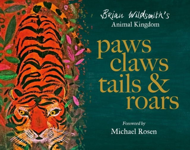 Paws, Claws, Tails, & Roars: Brian Wildsmith's Animal Kingdom - 9780192784216