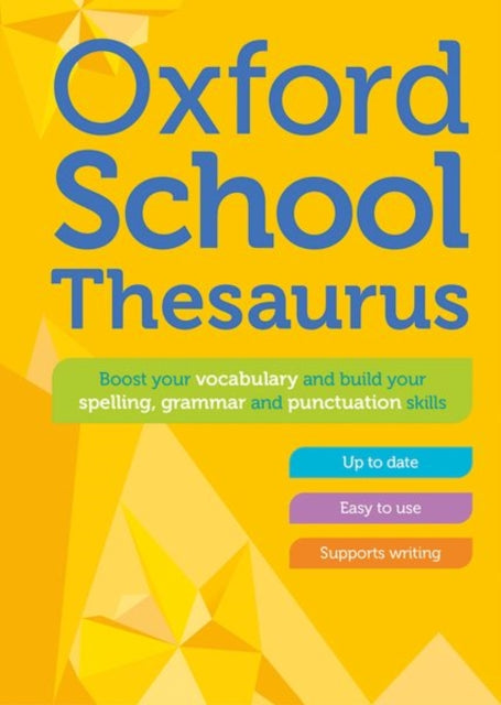 Oxford School Thesaurus : Children's English Thesaurus for Age 10+ - Year Group 6 & 7 - Ideal for Homework, Literacy & KS2-KS3 Support - 9780192786753
