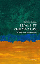 Feminist Philosophy : A Very Short Introduction - 9780192858078