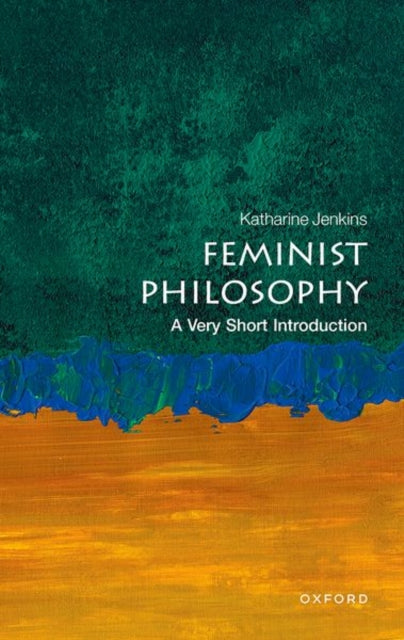 Feminist Philosophy : A Very Short Introduction - 9780192858078