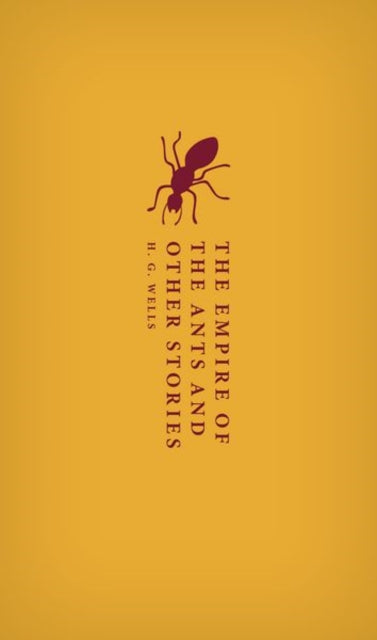 The Empire of the Ants and Other Stories