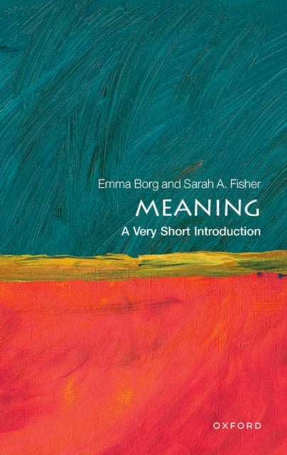 Meaning : A Very Short Introduction - 9780192866547