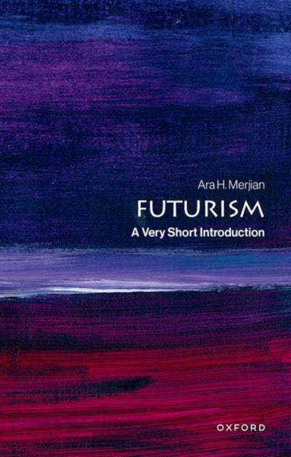 Futurism : A Very Short Introduction - 9780192871008