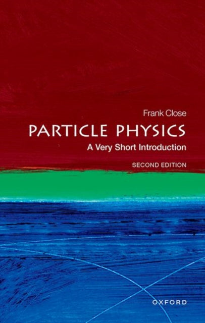 Particle Physics : A Very Short Introduction - 9780192873750