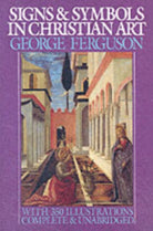 Signs and Symbols in Christian Art : With Illustrations from Paintings of the Renaissance : 164 - 9780195014327