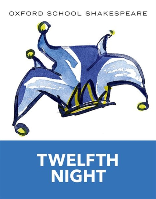 Oxford School Shakespeare: Twelfth Night - 9780198328711