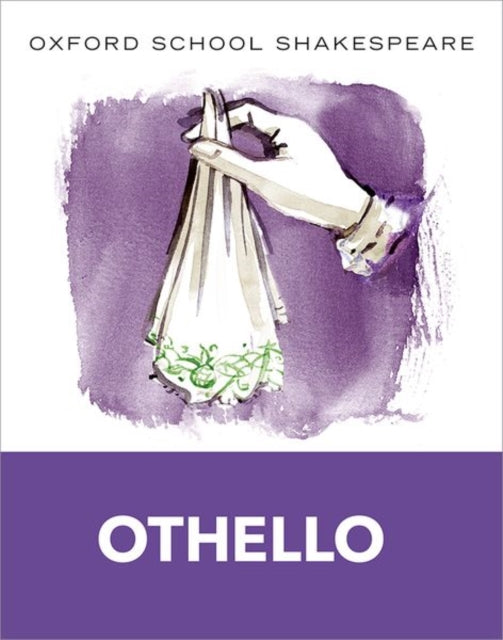 Oxford School Shakespeare: Oxford School Shakespeare: Othello - 9780198328735