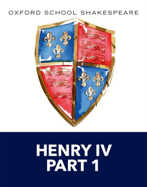Oxford School Shakespeare: Henry IV Part 1 - 9780198392293
