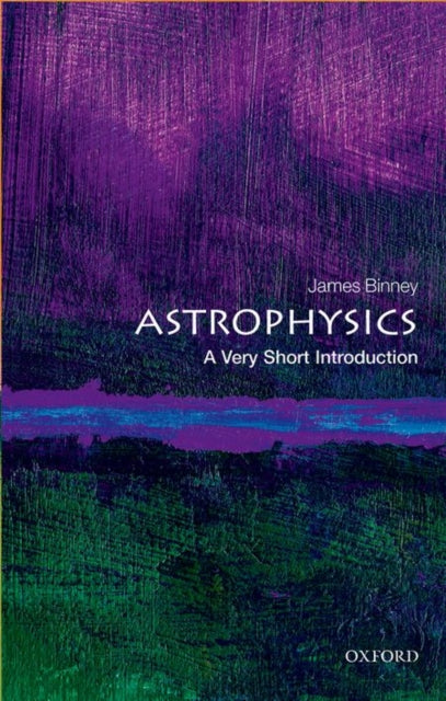 Astrophysics : A Very Short Introduction - 9780198752851
