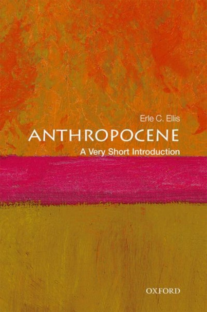 Anthropocene : A Very Short Introduction - 9780198792987
