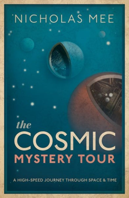The Cosmic Mystery Tour - 9780198831860
