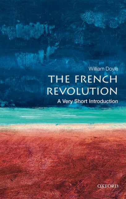 The French Revolution : A Very Short Introduction - 9780198840077