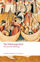 The Nibelungenlied : The Lay of the Nibelungs - 9780199238545
