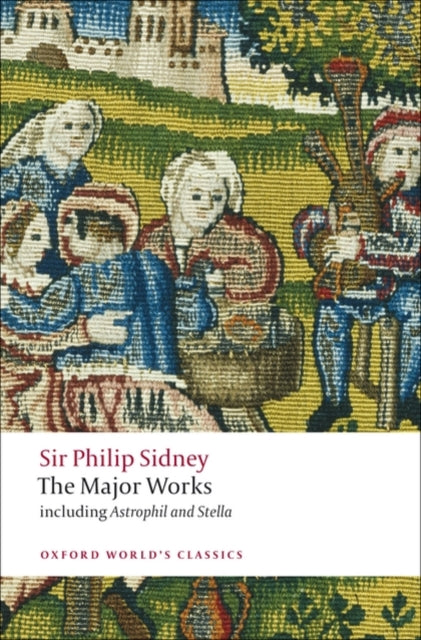 Sir Philip Sidney : The Major Works - 9780199538416