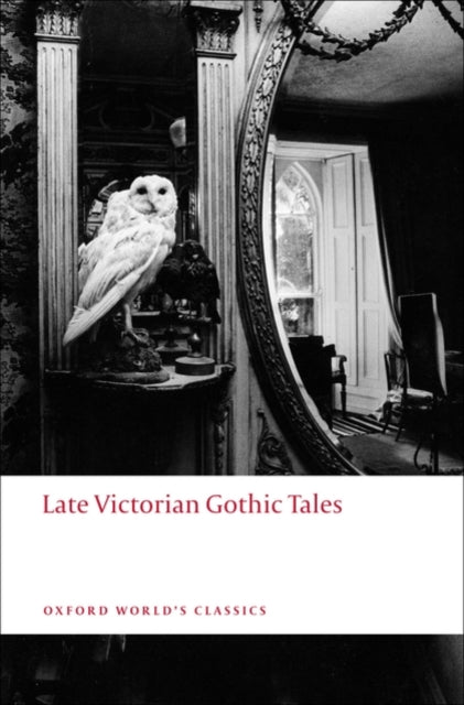Late Victorian Gothic Tales - 9780199538874