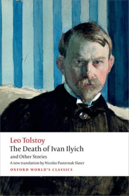 The Death of Ivan Ilyich and Other Stories - 9780199669882