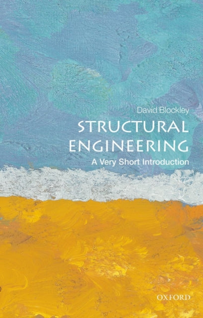 Structural Engineering : A Very Short Introduction - 9780199671939