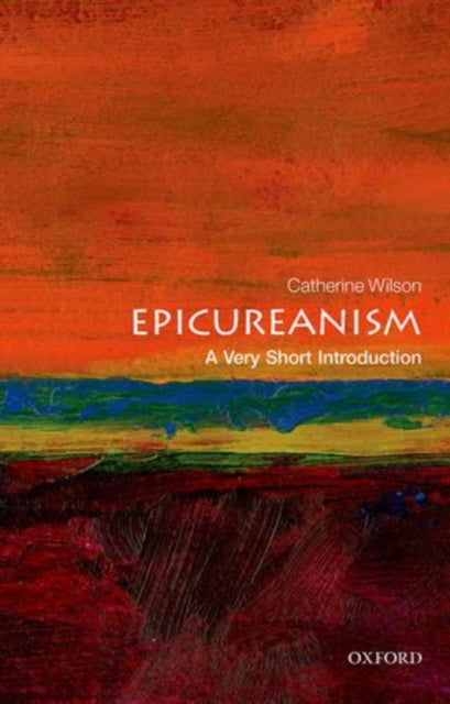 Epicureanism : A Very Short Introduction - 9780199688326