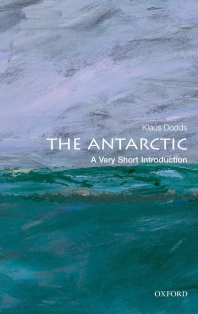 The Antarctic : A Very Short Introduction - 9780199697687