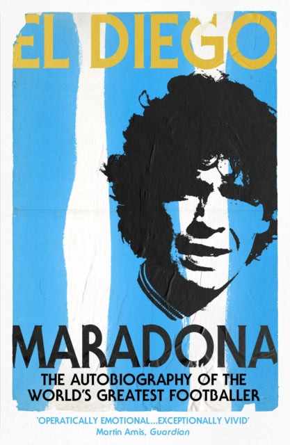 El Diego : THE AUTOBIOGRAPHY - 9780224071901