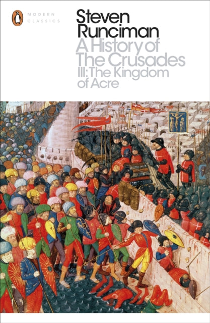 A History of the Crusades III : The Kingdom of Acre and the Later Crusades - 9780241298770