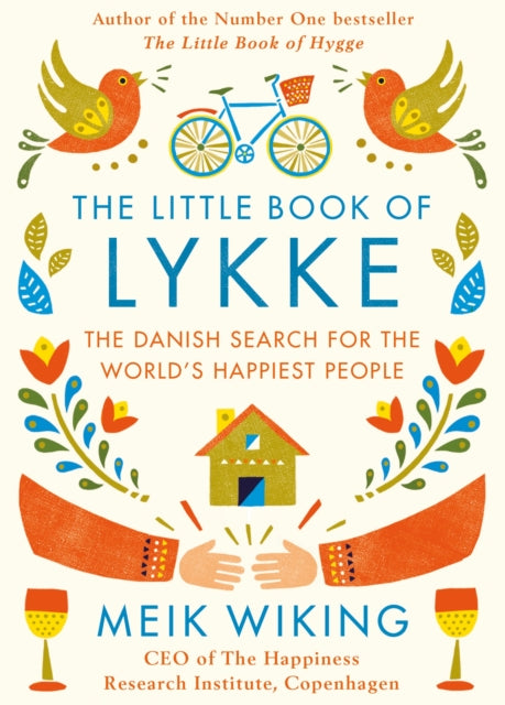 The Little Book of Lykke : The Danish Search for the World's Happiest People - 9780241302019